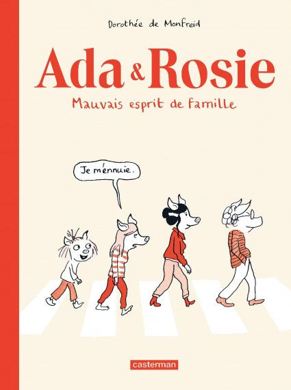Ada & Rosie: Mauvais esprit de famille. - ©Dorothée de Monfreid/Editions Casterman test